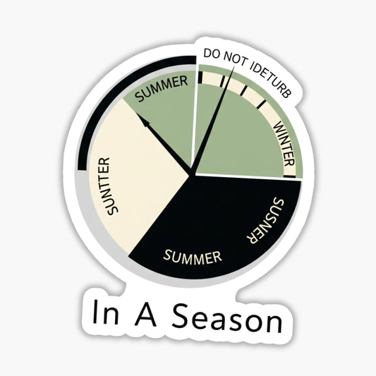 Sassy Quote Sticker - In A Season Mood Dial Vinyl Decal