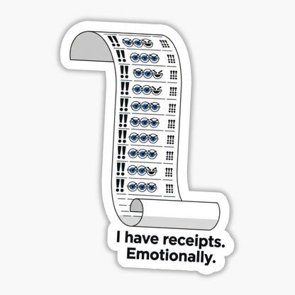 Sarcastic Quote Sticker - Receipts (Emotionally) Vinyl Decal
