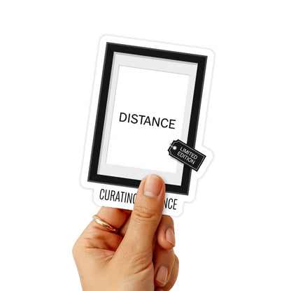 Curating Distance Sarcastic Quote Sticker - Minimalist Sassy Decal