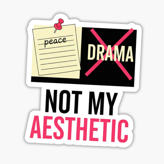 Sarcastic Aesthetic Sticker - Not My Aesthetic Witty Quote Decal