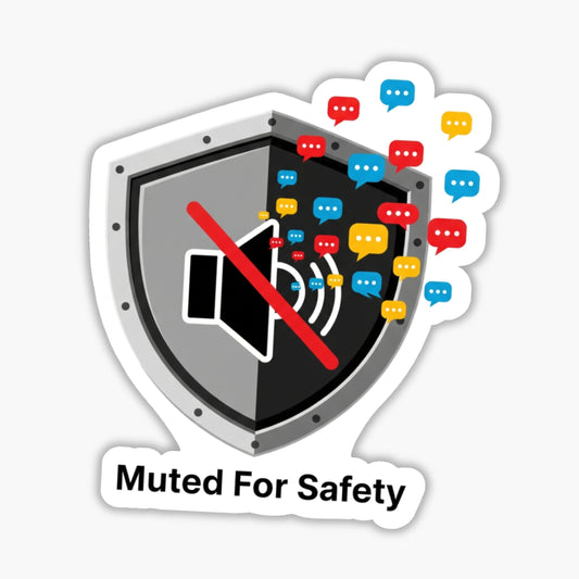 Muted For Safety Sarcastic Laptop Sticker - Funny Tech Decal