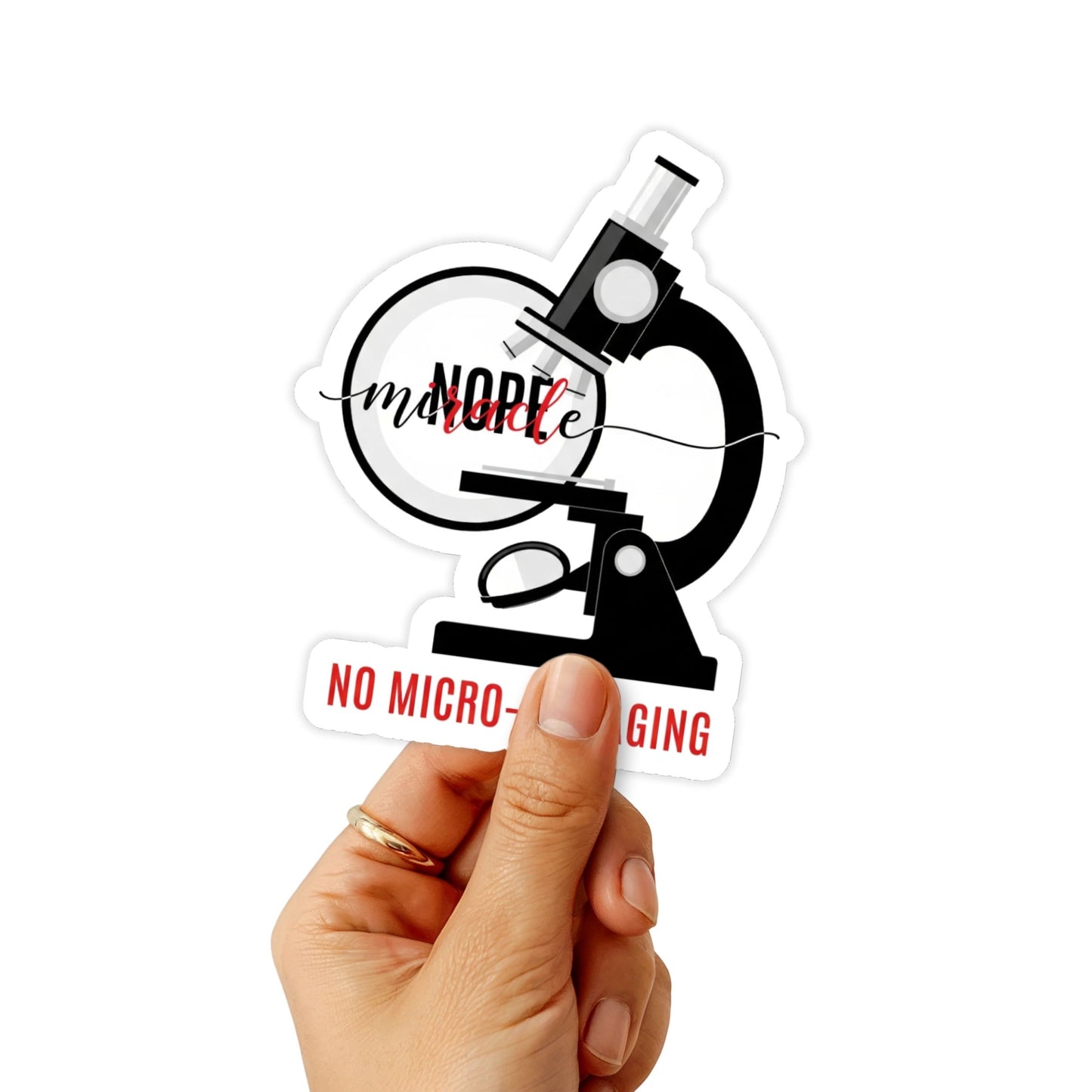 Funny Sarcastic Office Sticker - No Micro-Managing Miracle Decal