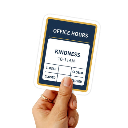 Sarcastic Office Sticker - Kindness Office Hours Laptop Decal