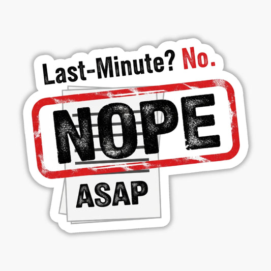 Sarcastic Office Sticker - Last-Minute? No. Witty Vinyl Decal
