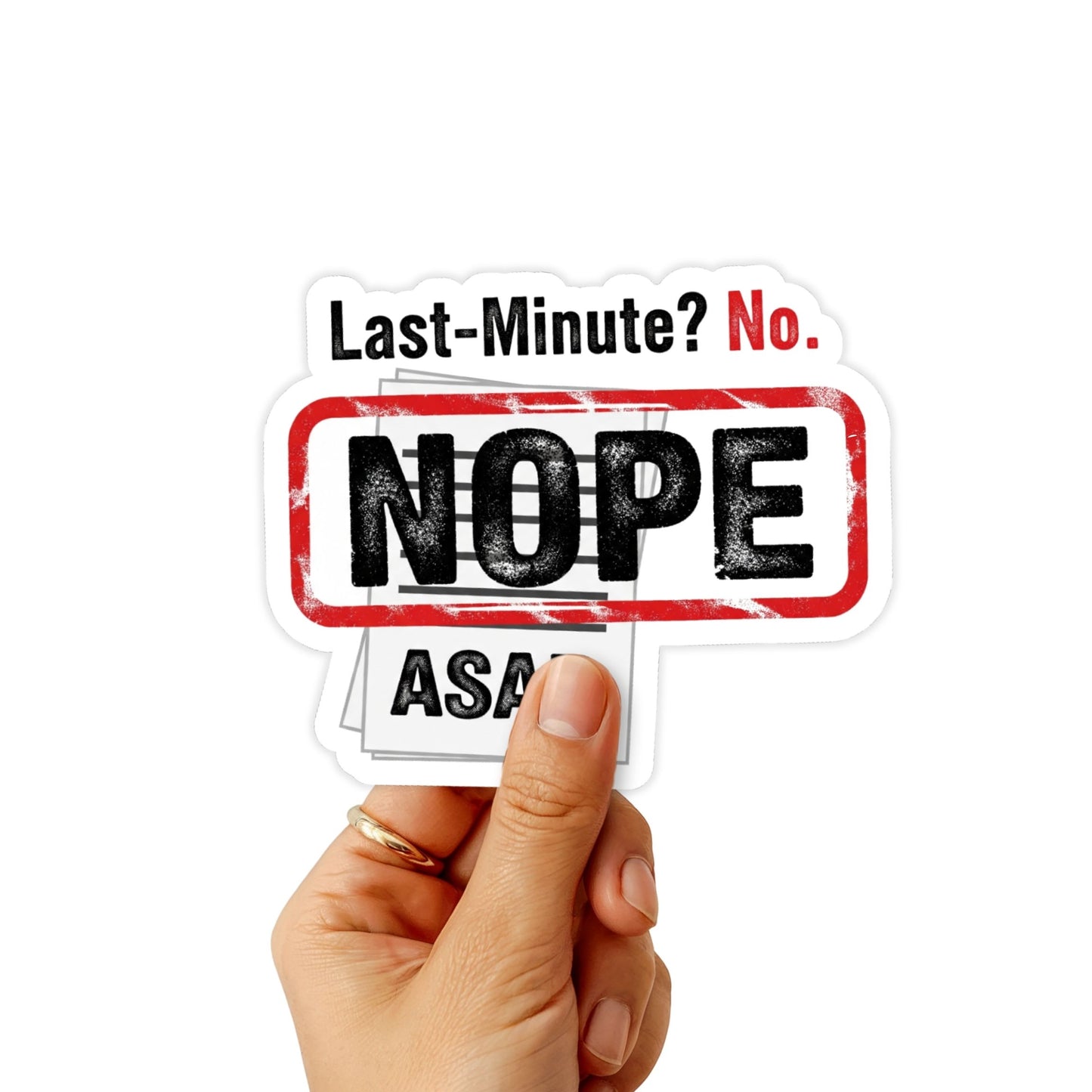 Sarcastic Office Sticker - Last-Minute? No. Witty Vinyl Decal