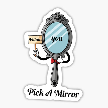 Sarcastic Humorous Sticker - Pick A Mirror Villain Concept Vinyl Decal