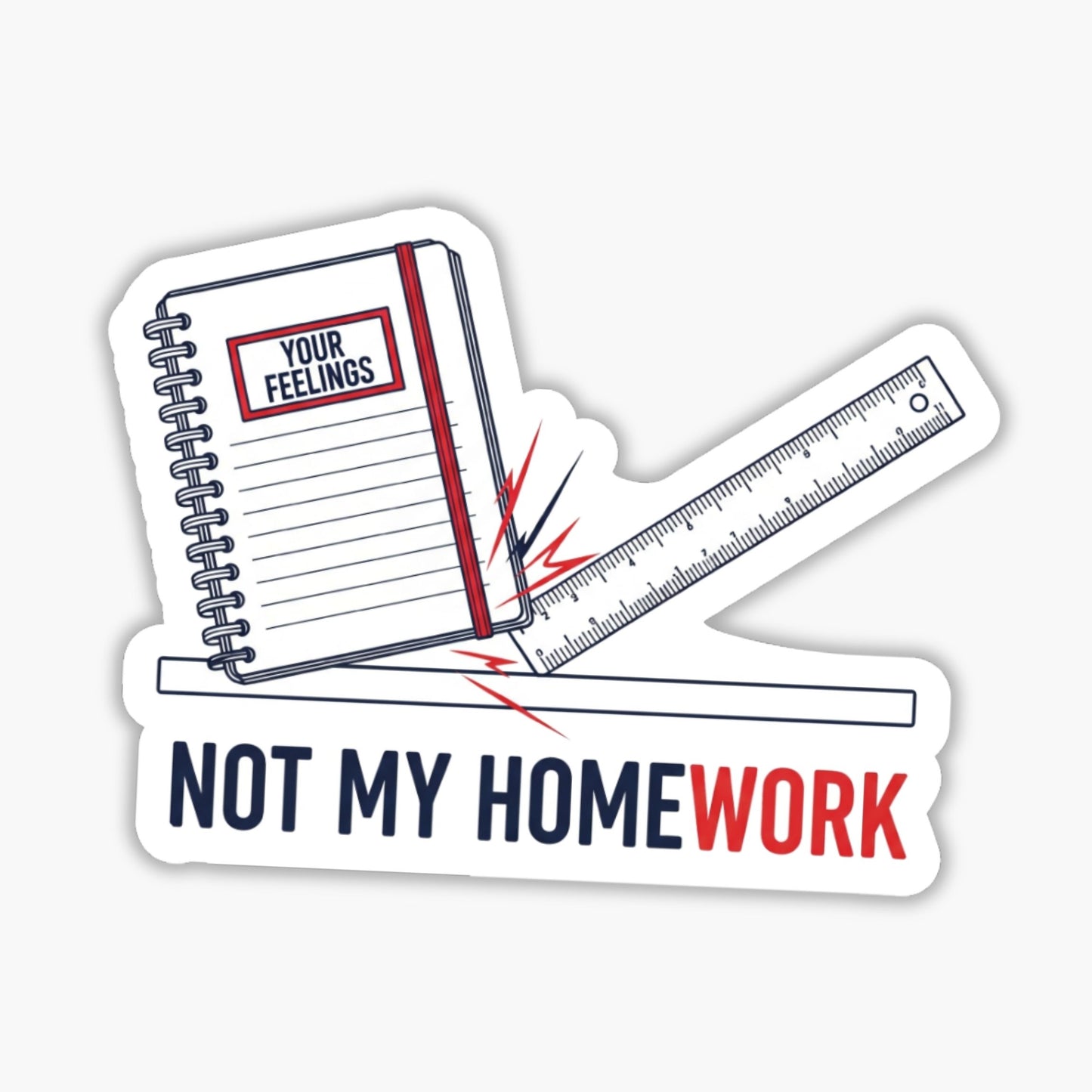 Sarcastic Laptop Sticker - Not My Homework Funny Quote Decal