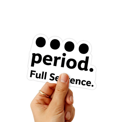 Sassy Sarcastic Sticker - Full Sentence Minimalist Quote Decal