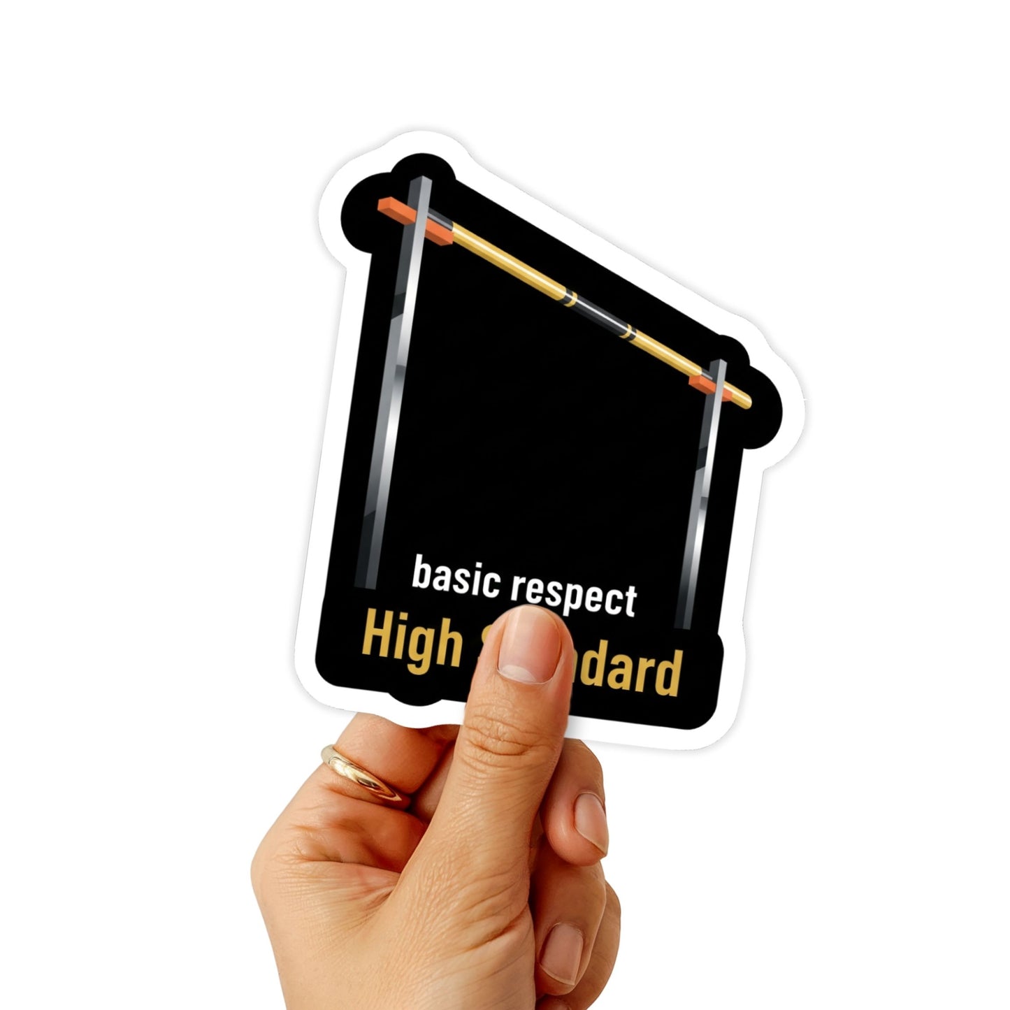 Funny Sarcastic Sticker - High Standard Witty Laptop Decal