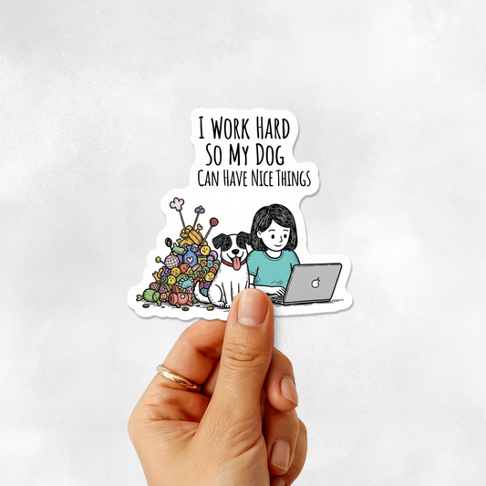 3PCs Work Hard So My Dog Sticker | Funny Dog Lover Vinyl Decal