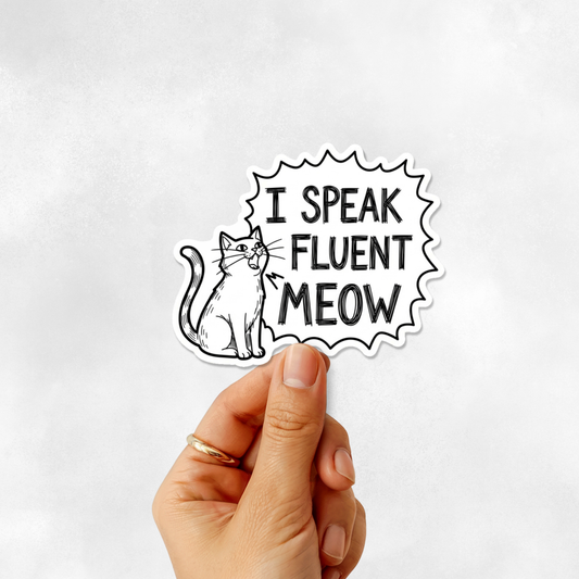 3PCs I Speak Fluent Meow Sticker | Funny Cat Decal for Cat Lovers