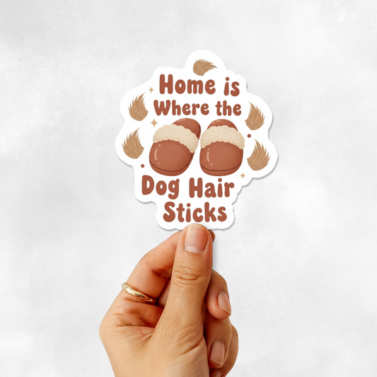 3PCs Home is Where the Dog Hair Sticks Sticker | Funny Dog Mom Vinyl Decal