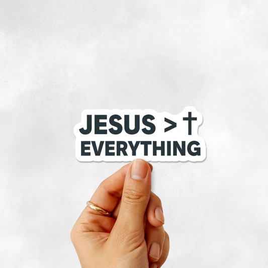 3PCs Jesus > Everything Sticker Christian Faith Minimalist Vinyl Decal