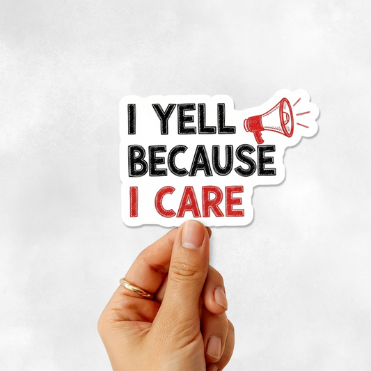 3PCs I Yell Because I Care Sticker | Funny Mom Life Vinyl Decal Gift