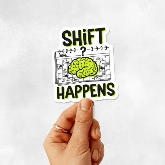 3PCs Shift Happens Sticker | Funny Nurse Gift | RN Medical Humor Decal