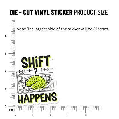 3PCs Shift Happens Sticker | Funny Nurse Gift | RN Medical Humor Decal