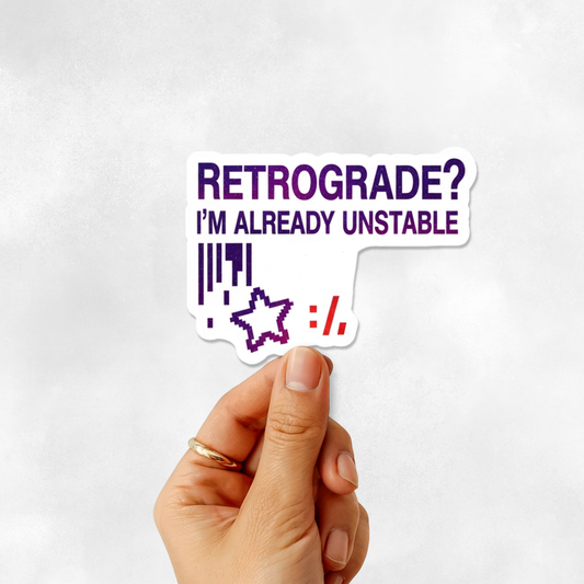 3PCs Retrograde Unstable Sticker | Funny Astrology Meme Vinyl Decal